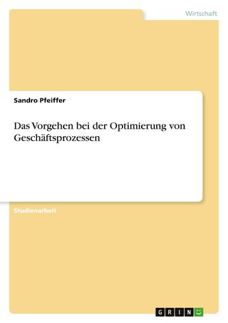 Das Vorgehen bei der Optimierung von Geschäftsprozessen