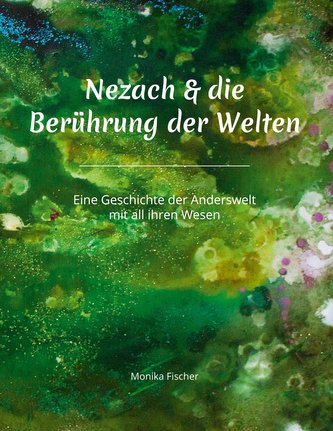 Nezach und die Berührung der Welten