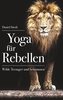 Yoga für Rebellen