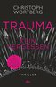Trauma - Kein Vergessen