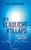 Der Blaulichtkollaps