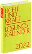 Licht und Kraft/Losungskalender 2022 Buchausgabe gebunden