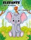 Libro da colorare dell'elefante per bambini e bambine dai 3 ai 6 anni