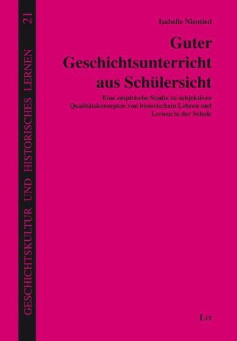 Guter Geschichtsunterricht aus Schülersicht