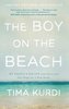 The Boy on the Beach: My Family's Escape from Syria and Our Hope for a New Home