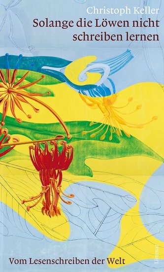 Solange die Löwen nicht schreiben lernen