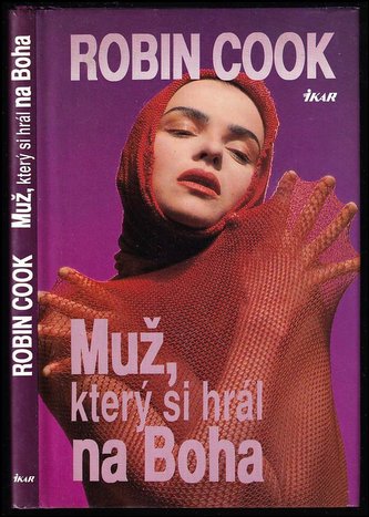 Muž, který si hrál na Boha