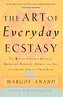 The Art of Everyday Ecstasy