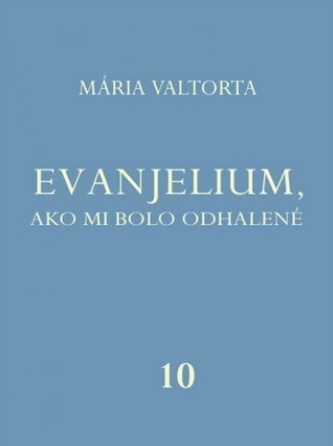 Evanjelium, ako mi bolo odhalené 10