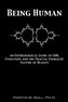Being Human: An Entheological Guide to God, Evolution and the Fractal Energetic Nature of Reality