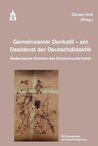 Gemeinsamer Denkstil - ein Desiderat der Deutschdidaktik