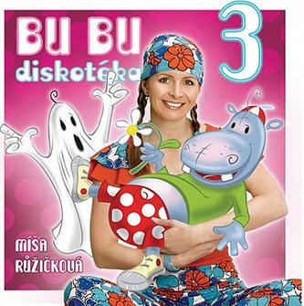 Zpíváme a tančíme s Míšou 3 - Bu bu diskotéka - CD