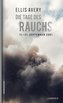Die Tage des Rauchs