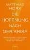 Die Hoffnung nach der Krise