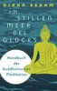 Im stillen Meer des Glücks - Handbuch der buddhistischen Meditation
