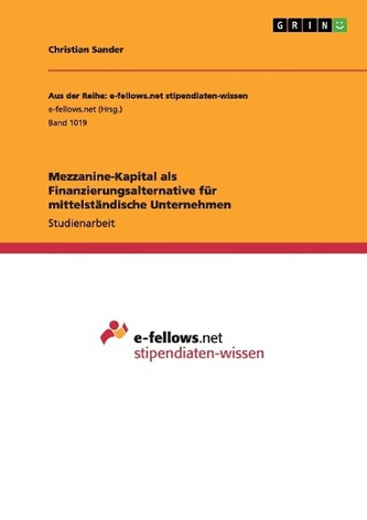 Mezzanine-Kapital als Finanzierungsalternative für mittelständische Unternehmen