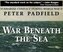 War Beneath the Sea: Submarine Conflict During World War II