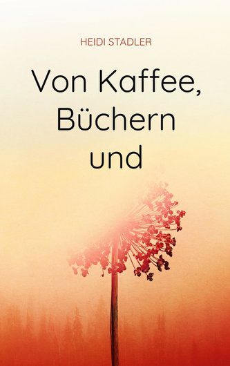 Von Kaffee, Büchern und mehr