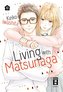 Living with Matsunaga 10