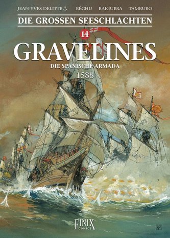 Die Großen Seeschlachten / Gravelines - Die spanische Armada 1588