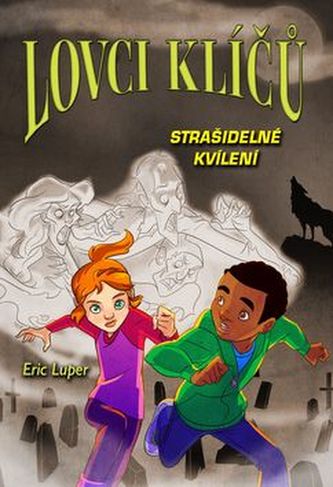 Lovci klíčů – Strašidelné kvílení