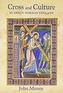 Cross and Culture in Anglo-Norman England