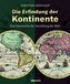 Die Erfindung der Kontinente