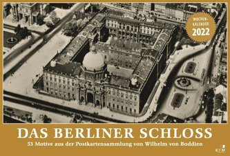Das Berliner Schloss - Wochenkalender 2022