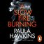 A Slow Fire Burning