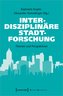 Interdisziplinäre Stadtforschung