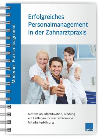Modernes Praxismanagement - Erfolgreiches Personalmanagement in der Zahnarztpraxis