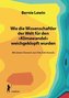 Wie die Wissenschaftler der Welt für den »Klimawandel« weichgeklopft wurden