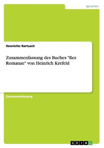 Zusammenfassung des Buches \"Res Romanae\" von Heinrich Krefeld