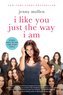 I Like You Just the Way I Am: Stories about Me and Some Other People