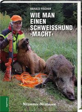 Wie man einen Schweißhund macht.