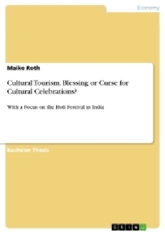 Cultural Tourism. Blessing or Curse for Cultural Celebrations?