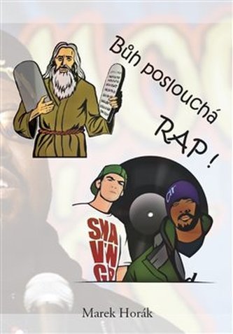 Bůh poslouchá RAP! Bůh poslouchá RAP!