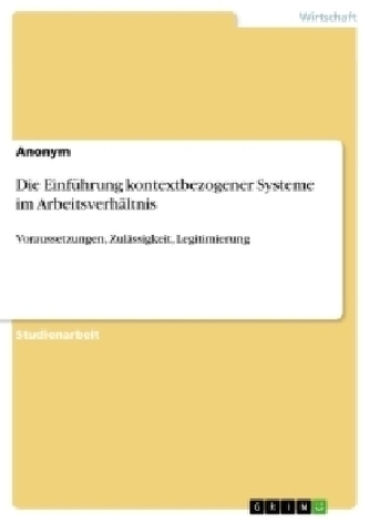 Die Einführung kontextbezogener Systeme im Arbeitsverhältnis