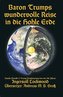 Baron Trumps wundervolle Reise in die Hohle Erde - Familie Donald J. Trump Prophezeiung von vor 130 Jahren