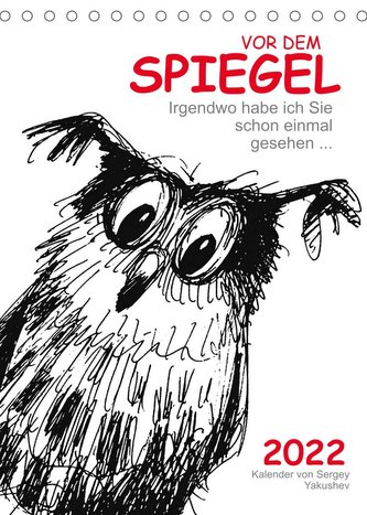 Vor dem Spiegel 2022 (Tischkalender 2022 DIN A5 hoch)