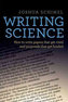 Writing Science : How to Write Papers That Get Cited and Proposals That Get Funded