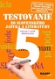 Testovanie 5 - Slovenský jazyk a literatúra pre 5. ročník