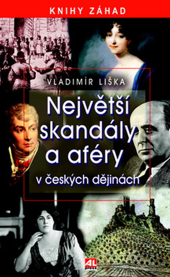 Největší skandály a aféry v českých dějinách