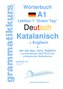 Wörterbuch Deutsch - Katalanisch - Englisch Niveau A1