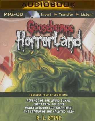 Goosebumps Horrorland Boxed Set #1: Revenge of the Living Dummy, Creep from the Deep, Monster Blood for Breakfast!, the Scream o