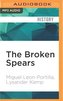 The Broken Spears: The Aztec Account of the Conquest of Mexico