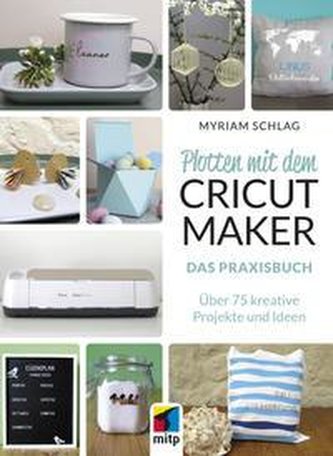 Plotten mit dem CRICUT MAKER