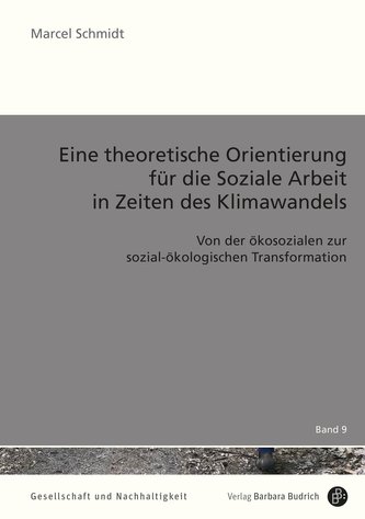 Eine theoretische Orientierung für die Soziale Arbeit in Zeiten des Klimawandels