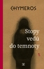 CHYMEROS - Stopy vedú do temnoty 1.