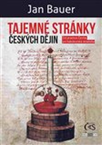 Tajemné stránky českých dějin - Od praotce Čecha po habsburská strašidla